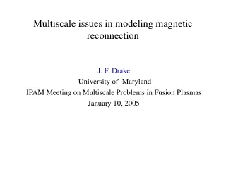 Multiscale issues in modeling magnetic reconnection