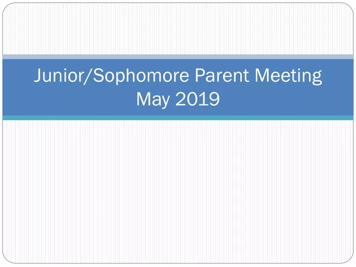 junior sophomore parent meeting may 2019