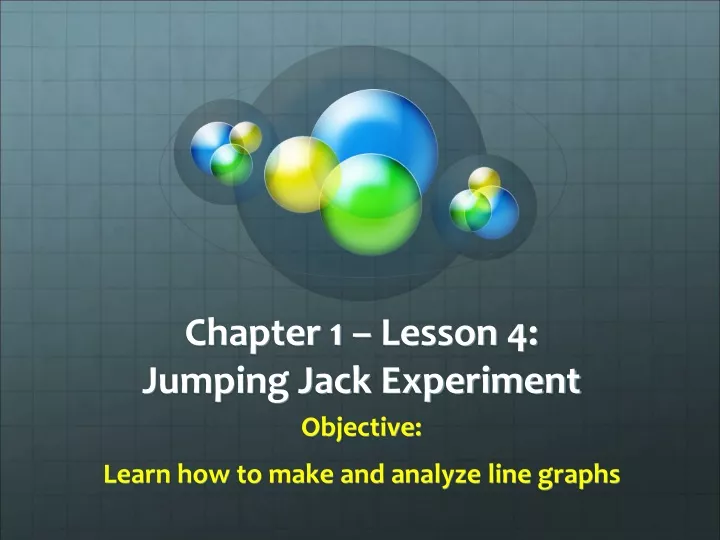 chapter 1 lesson 4 jumping jack experiment
