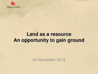 Land as a resource An opportunity to gain ground