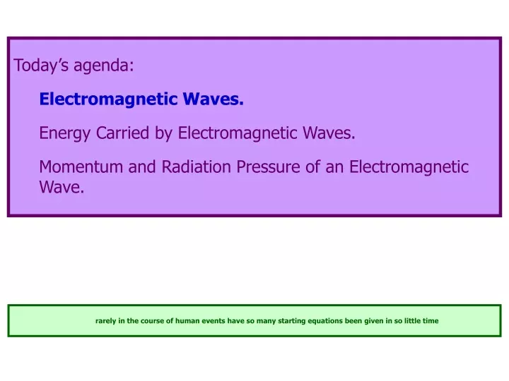 today s agenda electromagnetic waves energy