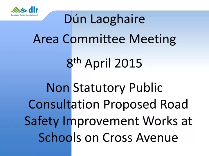d n laoghaire area committee meeting 8 th april