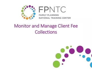 Monitor and Manage Client Fee Collections