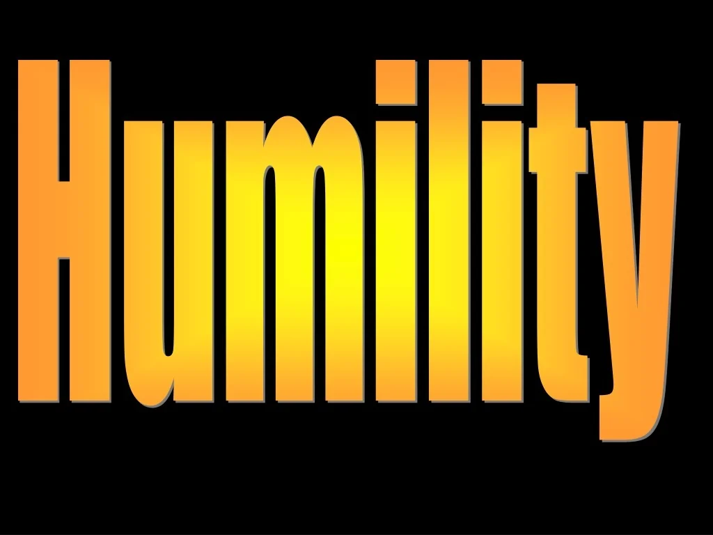 PPT - Humility PowerPoint Presentation, free download - ID:9619655