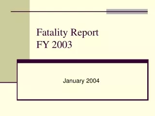 Fatality Report FY 2003