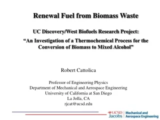 Renewal Fuel from Biomass Waste UC Discovery/West Biofuels Research Project: