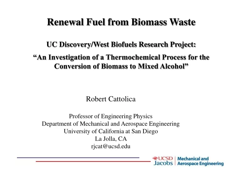 renewal fuel from biomass waste uc discovery west