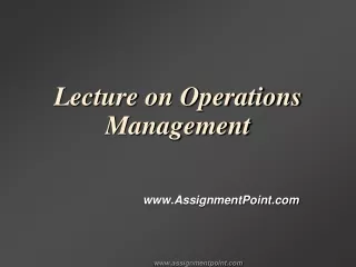 Lecture on Operations Management