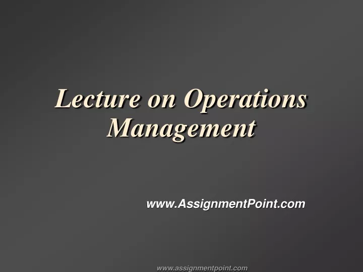 lecture on operations management
