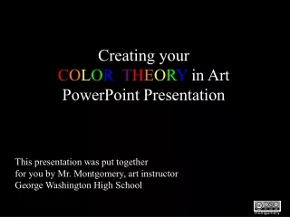 Creating your C O L O R   T H E O R Y  in Art PowerPoint Presentation