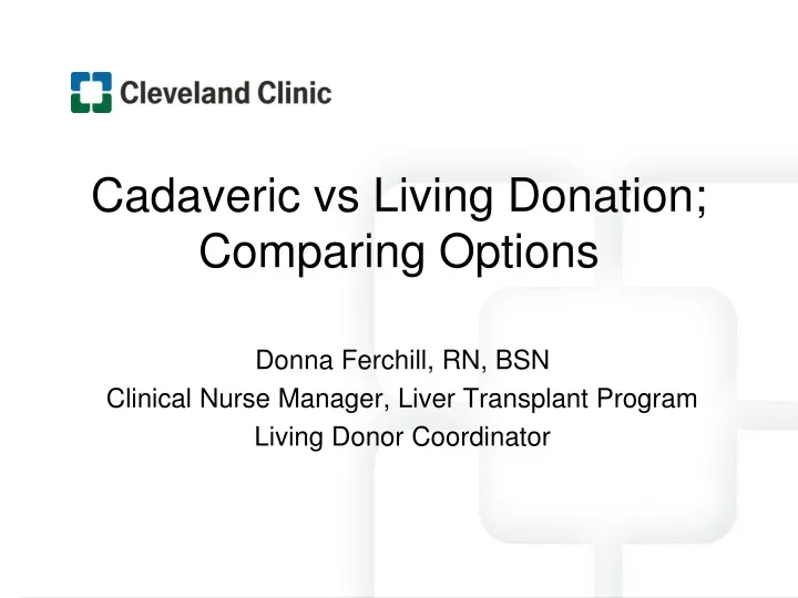 cadaveric vs living donation comparing options