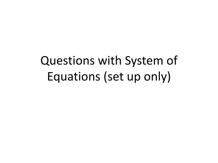 questions with system of equations set up only