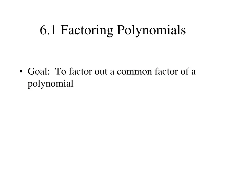 6 1 factoring polynomials