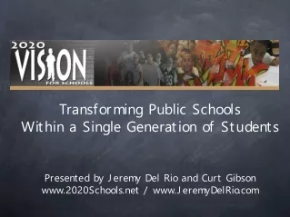 Transforming Public Schools  Within a Single Generation of Students