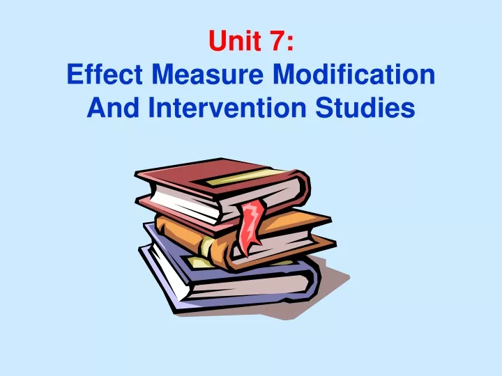 unit 7 effect measure modification