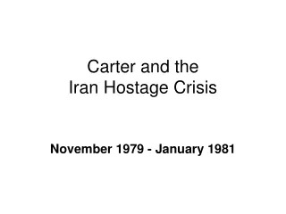 Carter and the  Iran Hostage Crisis