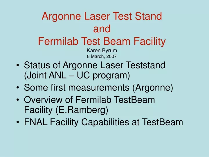 argonne laser test stand and fermilab test beam facility karen byrum 8 march 2007