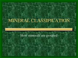 MINERAL CLASSIFICATION