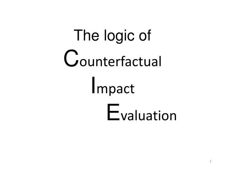 the logic of c ounterfactual i mpact e valuation