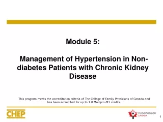 Module 5:   Management of Hypertension in Non-diabetes Patients with Chronic Kidney Disease
