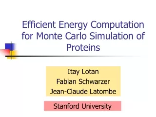 Efficient Energy Computation for Monte Carlo Simulation of Proteins