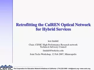 Retrofitting the CalREN Optical Network for Hybrid Services