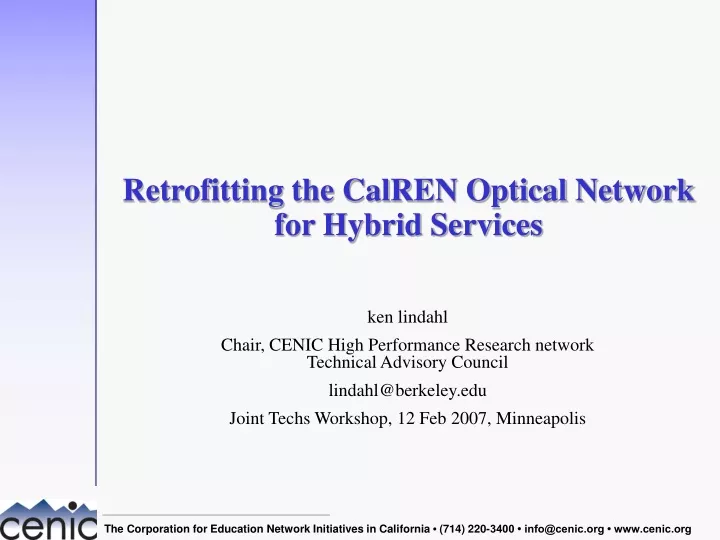 retrofitting the calren optical network for hybrid services