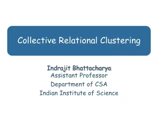 Collective Relational Clustering