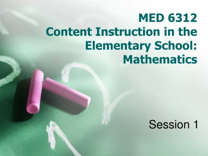 med 6312 content instruction in the elementary school mathematics