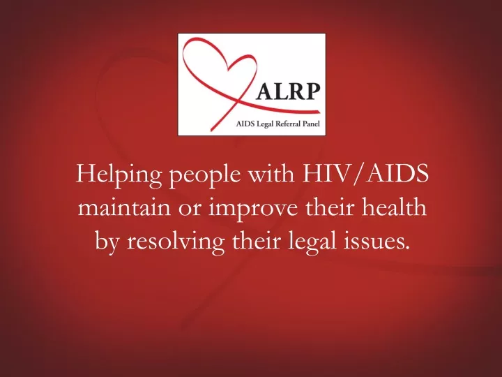 helping people with hiv aids maintain or improve their health by resolving their legal issues