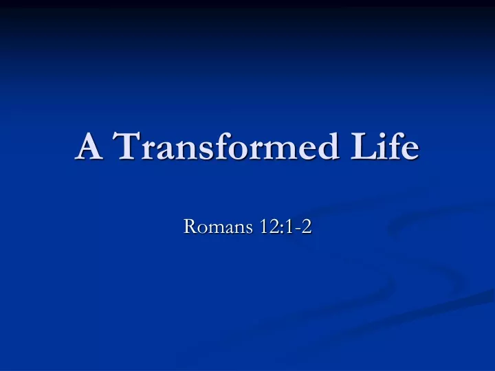 a transformed life
