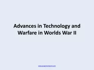 Advances in Technology and Warfare in Worlds War II