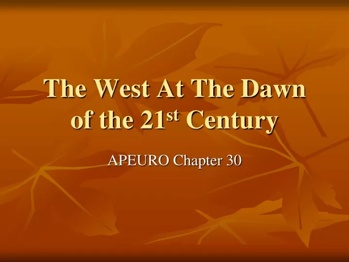 the west at the dawn of the 21 st century