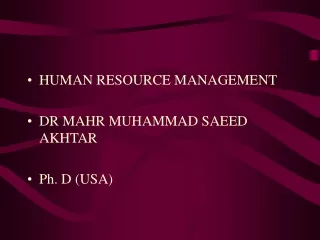 HUMAN RESOURCE MANAGEMENT DR MAHR MUHAMMAD SAEED AKHTAR Ph. D (USA)