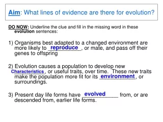 DO NOW :  Underline the clue and fill in the missing word in these  evolution  sentences: