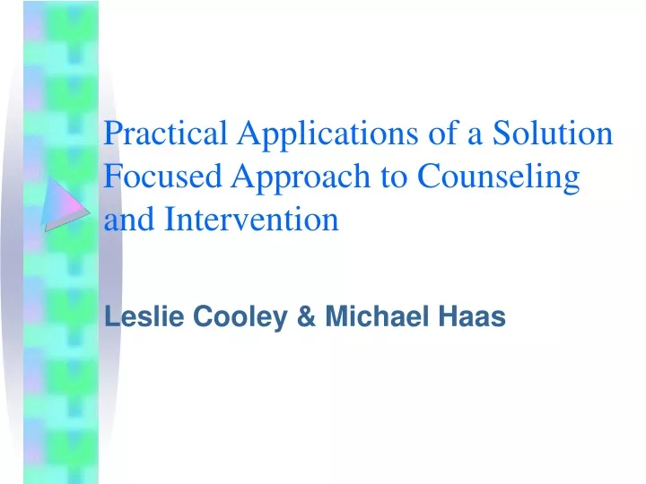 practical applications of a solution focused approach to counseling and intervention