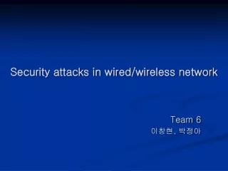 Security attacks in wired/wireless network