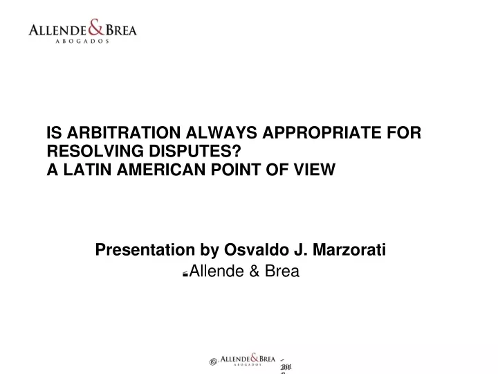 is arbitration always appropriate for resolving disputes a latin american point of view