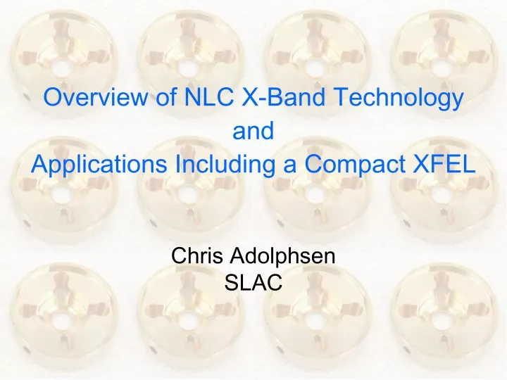 overview of nlc x band technology