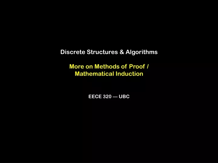 discrete structures algorithms more on methods of proof mathematical induction