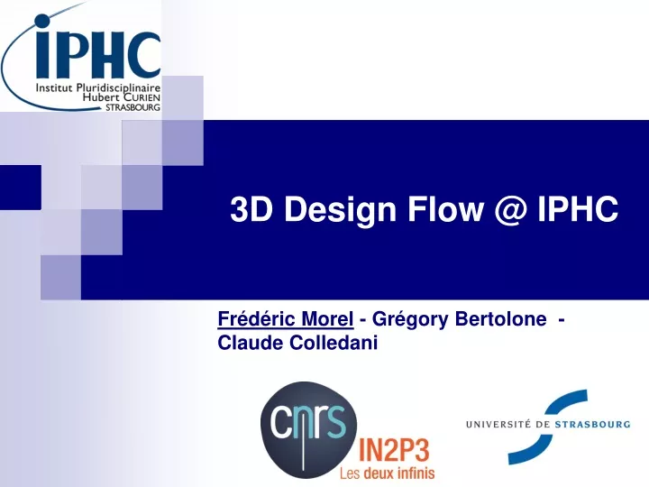 3d design flow @ iphc