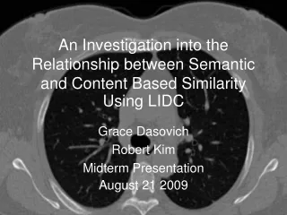 An Investigation into the Relationship between Semantic and Content Based Similarity Using LIDC