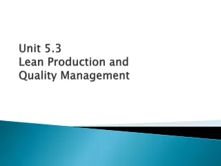 Unit 5.3  Lean Production and  Quality Management