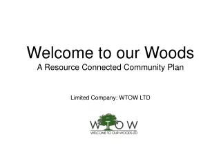 Welcome to our Woods A Resource Connected Community Plan