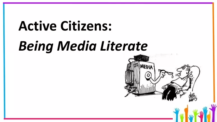 active citizens being media literate