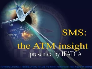 SMS:  the ATM insight