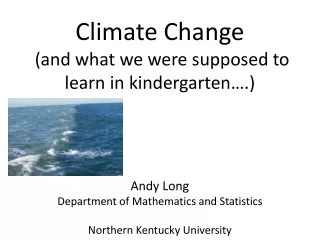 Climate Change  (and what we were supposed to learn in kindergarten….)