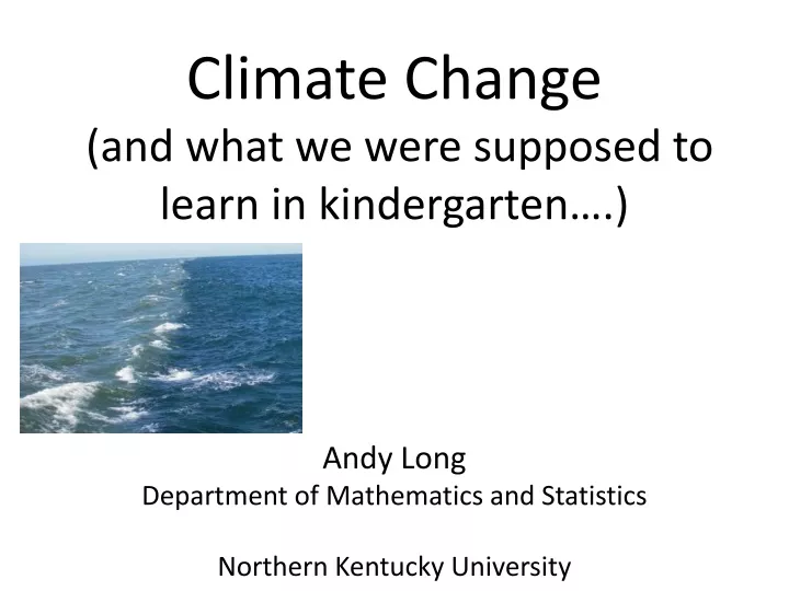 climate change and what we were supposed to learn in kindergarten