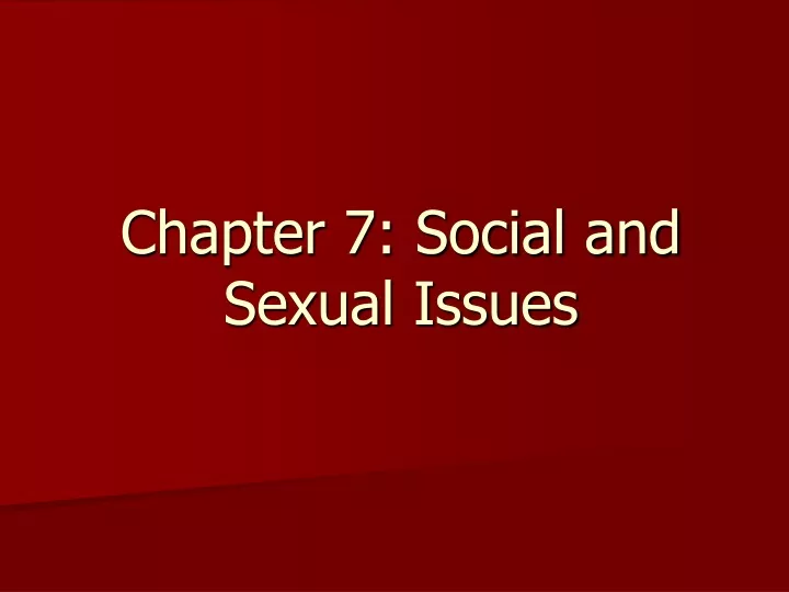 chapter 7 social and sexual issues