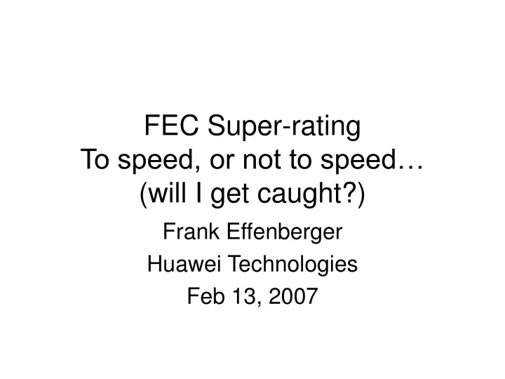 fec super rating to speed or not to speed will i get caught